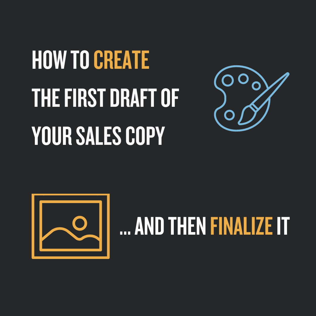 How To Create The First Draft Of Your Sales Copy And Then Finalize It 