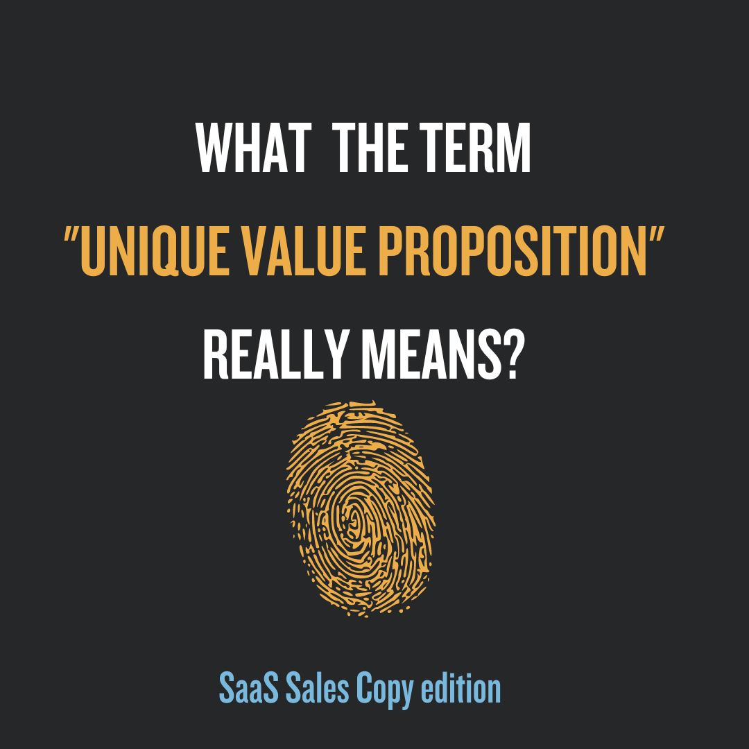What The Term Unique Value Proposition Really Means: SaaS Sales Copy Edition