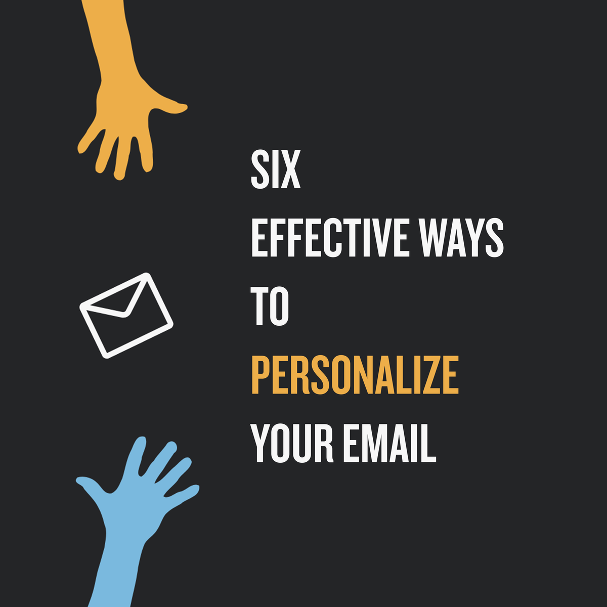 Six Effective Ways To Personalize Your Email